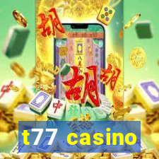 t77 casino